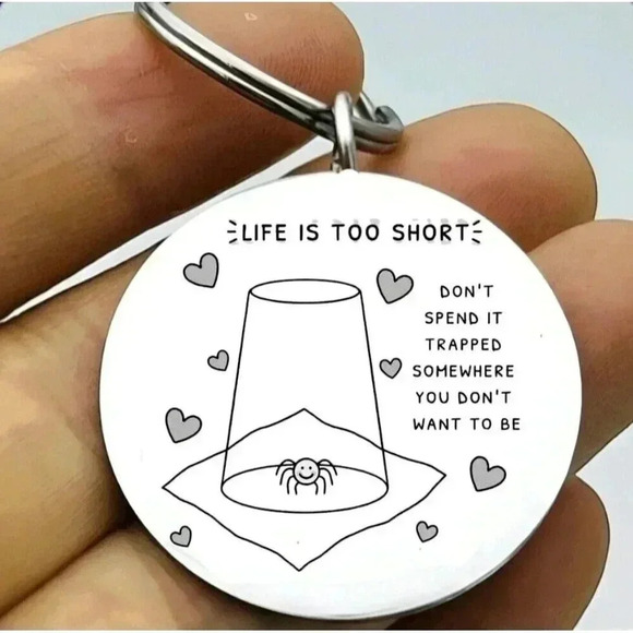 Spider Cup Life Is Short Don't Spend Somewhere You Don't Wanna Be Keychain - Picture 1 of 1